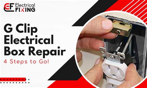 g-clip electrical outlet box repair|loose electrical box replacement.